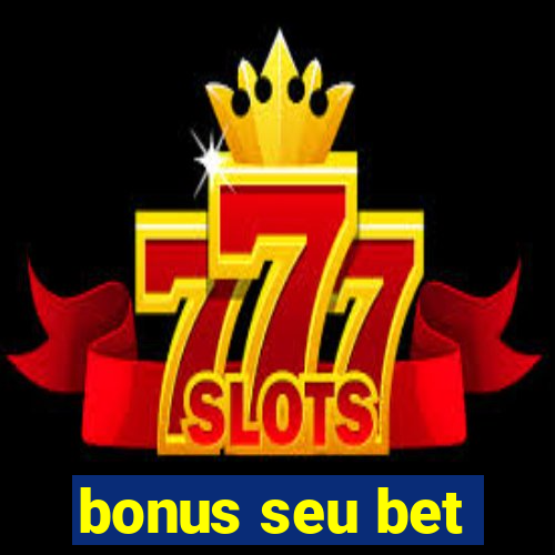 bonus seu bet